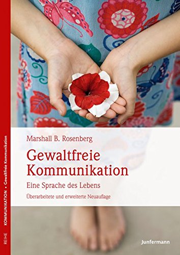 Gewaltfreie Kommunikation, Eine Sprache des Lebens