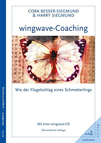 wingwave-Coaching: Wie der Flügelschlag eines Schmetterlings