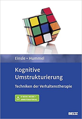 Kognitive Umstrukturierung: Techniken der Verhaltenstherapie. Mit E-Book inside und Arbeitsmaterial