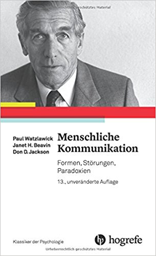 Menschliche Kommunikation: Formen, Störungen, Paradoxien
