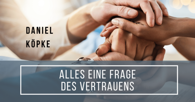 Alles eine Frage des Vertrauens