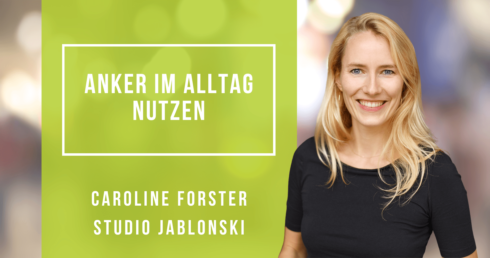 Anker im Alltag nutzen