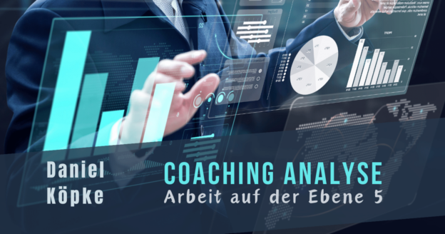 Coaching-Analyse - Arbeit auf der Ebene 5