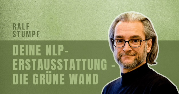 Deine NLP-Erstausstattung mit die grüne Wand