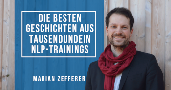 Die besten Geschichten aus tausendundein NLP-Trainings
