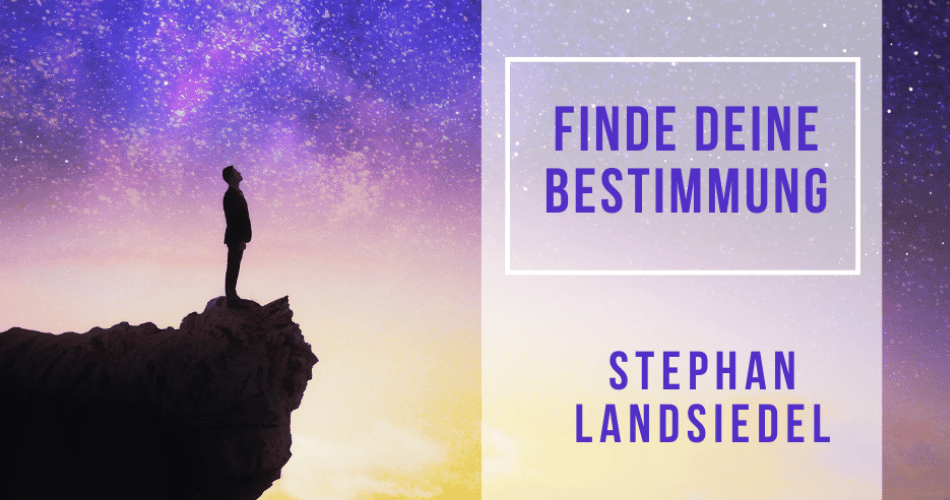 Was ist Deine Bestimmung?