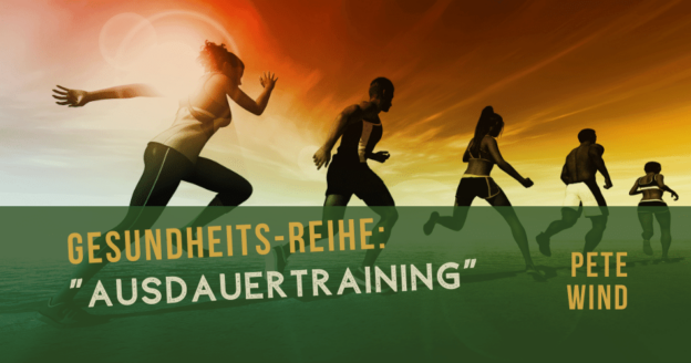 Gesundheits-Reihe: “Ausdauertraining”