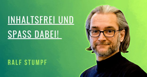 Inhaltsfrei und Spaß dabei!