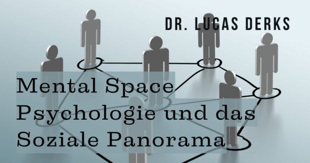 Mental Space Psychologie und das Soziale Panorama