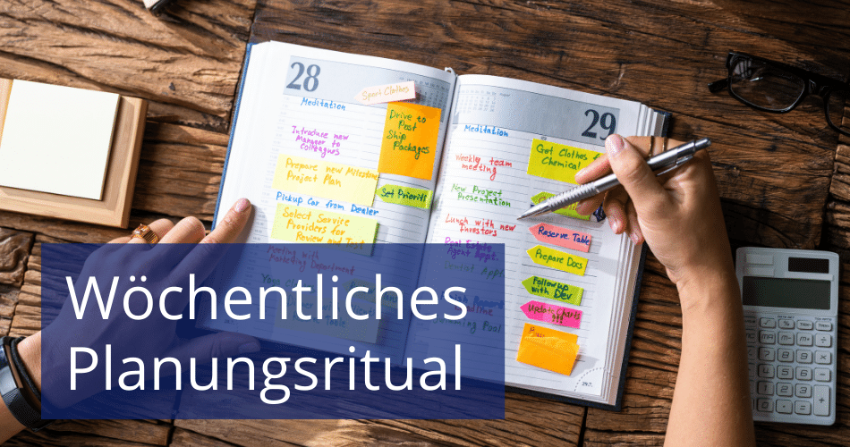 Wöchentliches Planungsritual