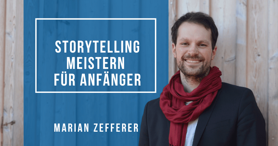 Storytelling meistern für Anfänger