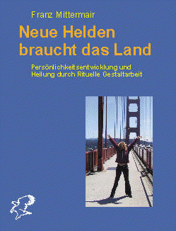 Franz Mittermair Neue Helden