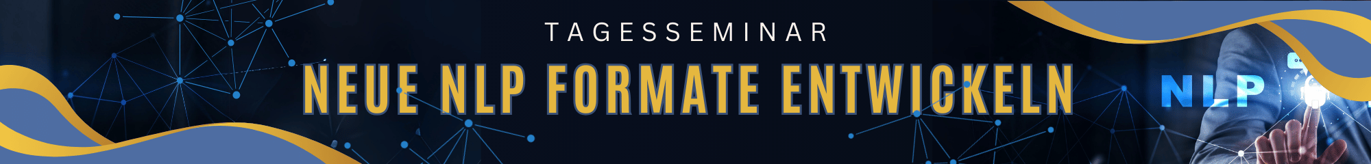 Neue NLP-Formate entwickeln Banner