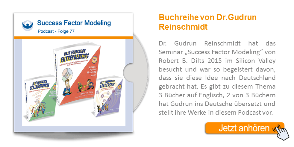 NLP Podcast 77: Dr. Gudrun Reinschmidt – Silicon Valley – Success Factor Modeling für Entrepreneure