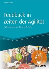 Feedback in Zeiten der Agilität Feedback in Zeiten der Agilität