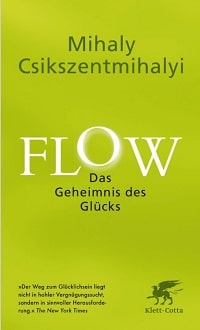 Flow. Das Geheimnis des Glücks