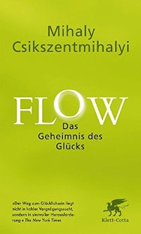 Flow: Das Geheimnis des Glück Flow: Das Geheimnis des Glücks
