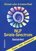 NLP Spiele-Spectrum. Übungen-Spiele-Phantasiereisen