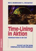 Time-Lining in Aktion. Abenteuerreisen in der Zeit